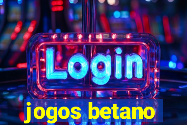 jogos betano