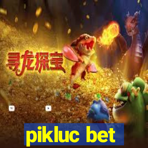 pikluc bet