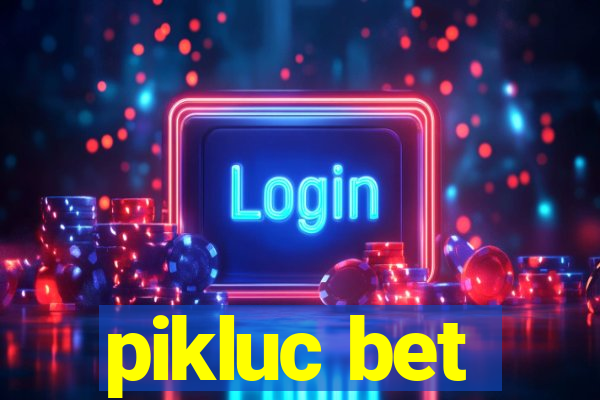 pikluc bet