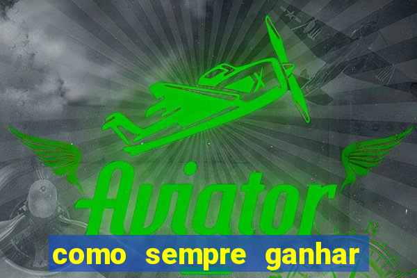 como sempre ganhar no jogo aviator