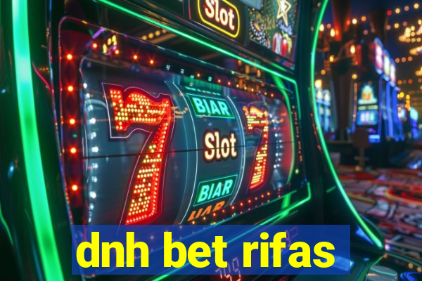 dnh bet rifas