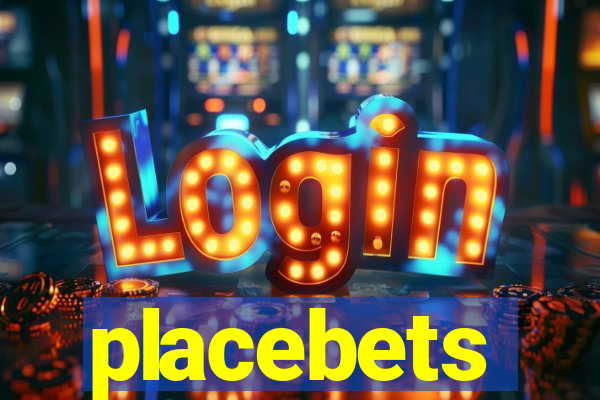 placebets