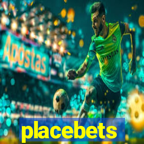 placebets