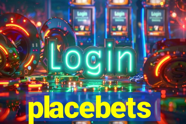 placebets