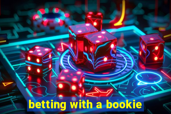 betting with a bookie