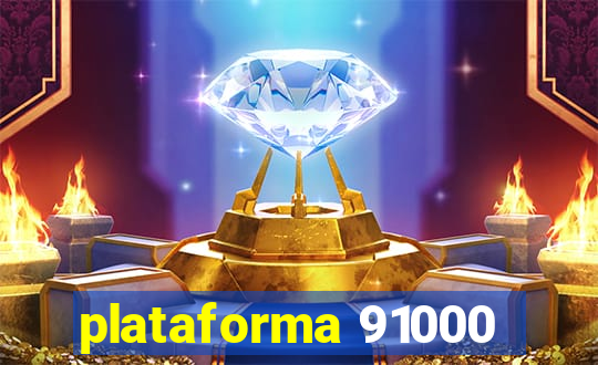 plataforma 91000