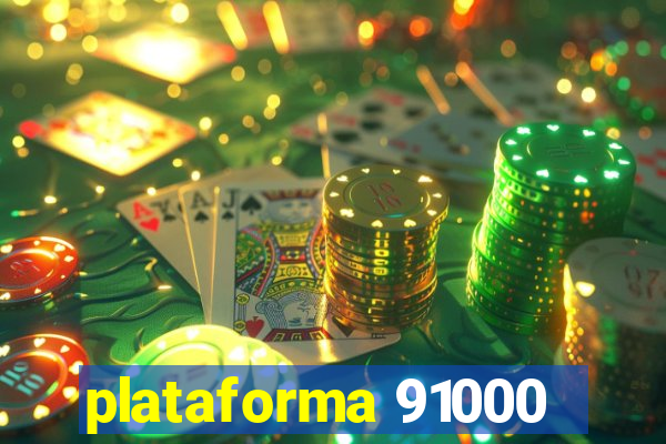 plataforma 91000