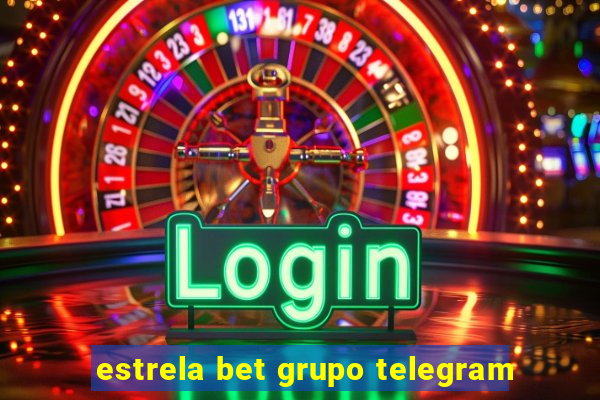 estrela bet grupo telegram