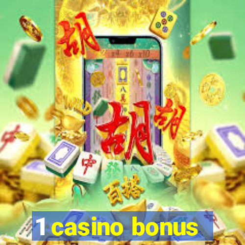 1 casino bonus