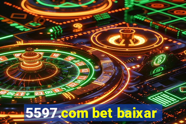 5597.com bet baixar