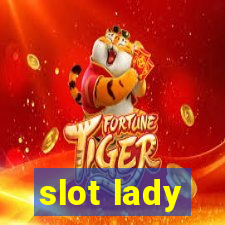 slot lady