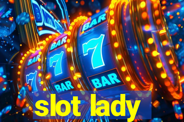 slot lady