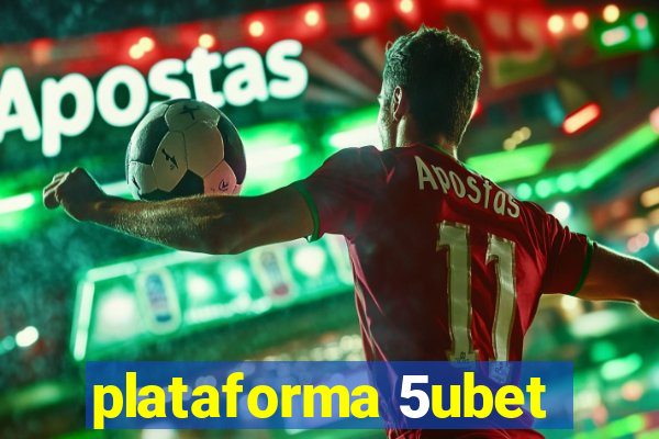 plataforma 5ubet