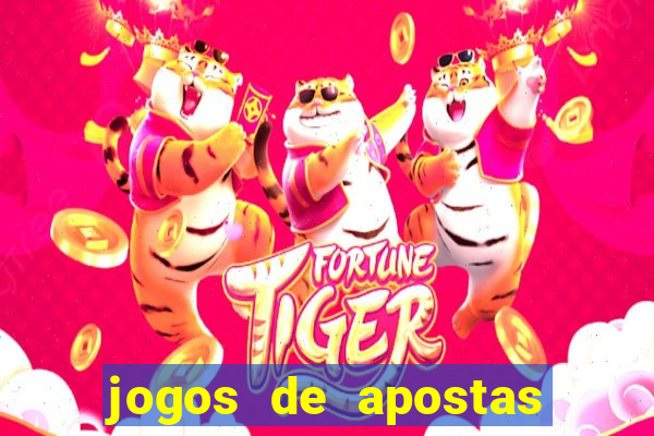 jogos de apostas online tigre