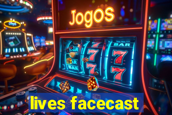 lives facecast