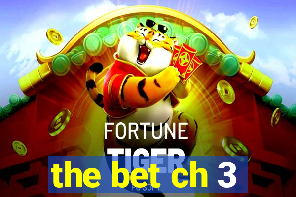 the bet ch 3