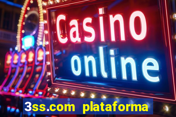 3ss.com plataforma de jogos