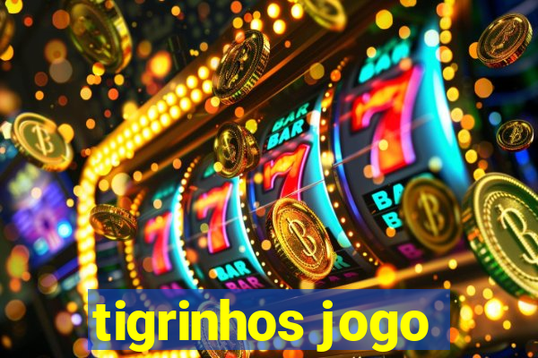 tigrinhos jogo