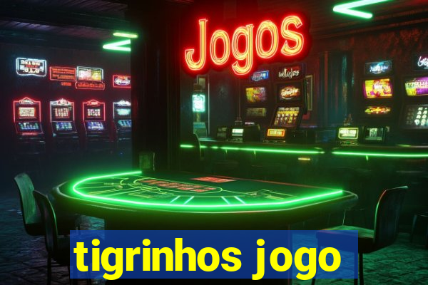 tigrinhos jogo