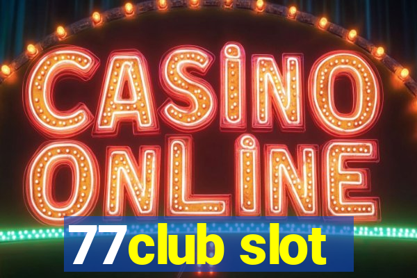 77club slot