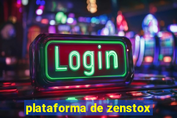 plataforma de zenstox