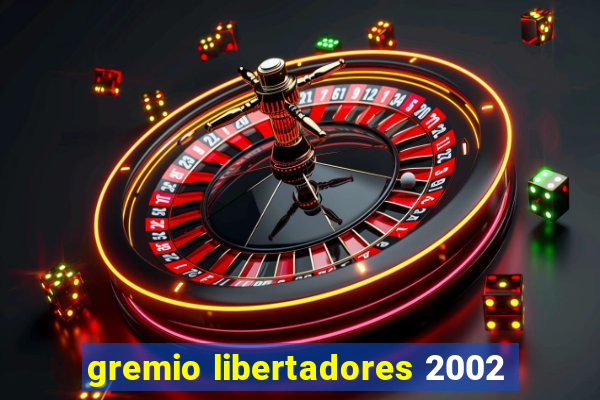 gremio libertadores 2002