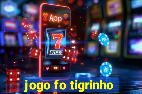 jogo fo tigrinho