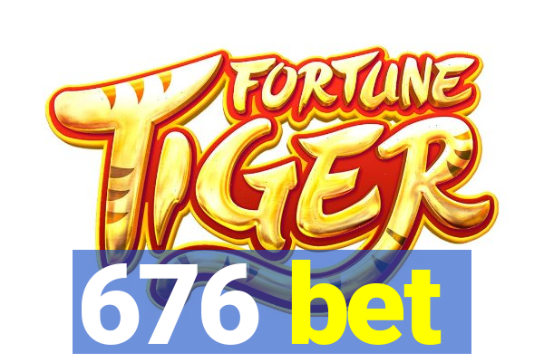 676 bet