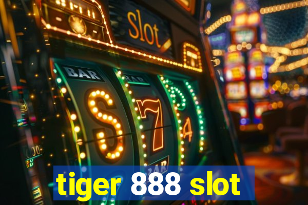 tiger 888 slot