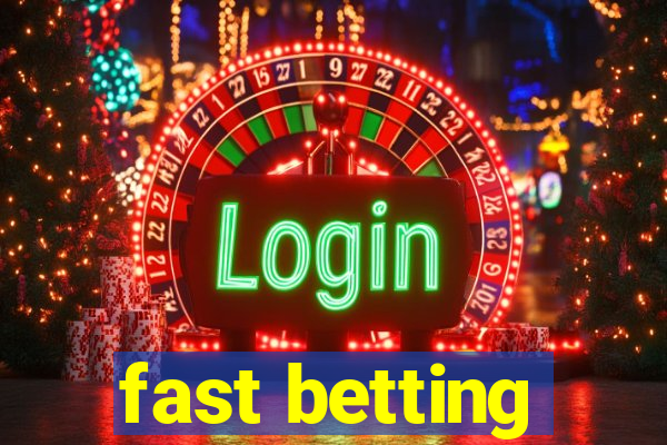 fast betting