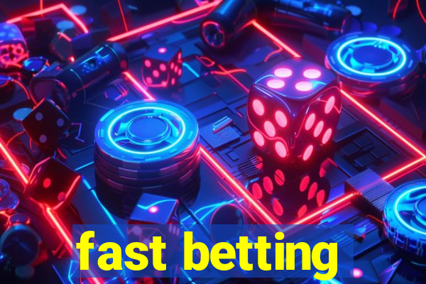 fast betting