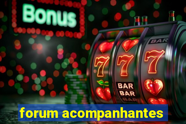 forum acompanhantes