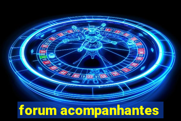 forum acompanhantes