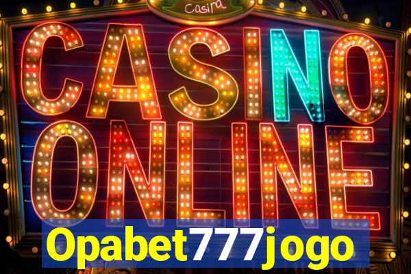 Opabet777jogo