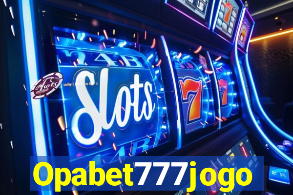 Opabet777jogo