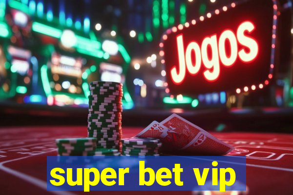 super bet vip