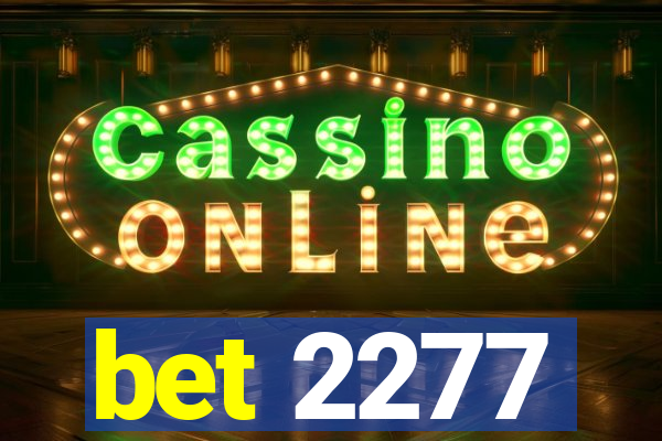 bet 2277