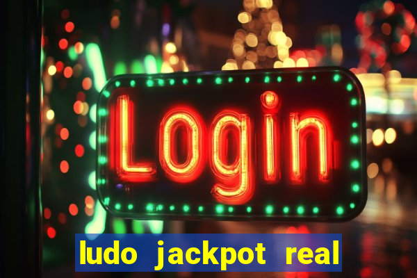 ludo jackpot real money game