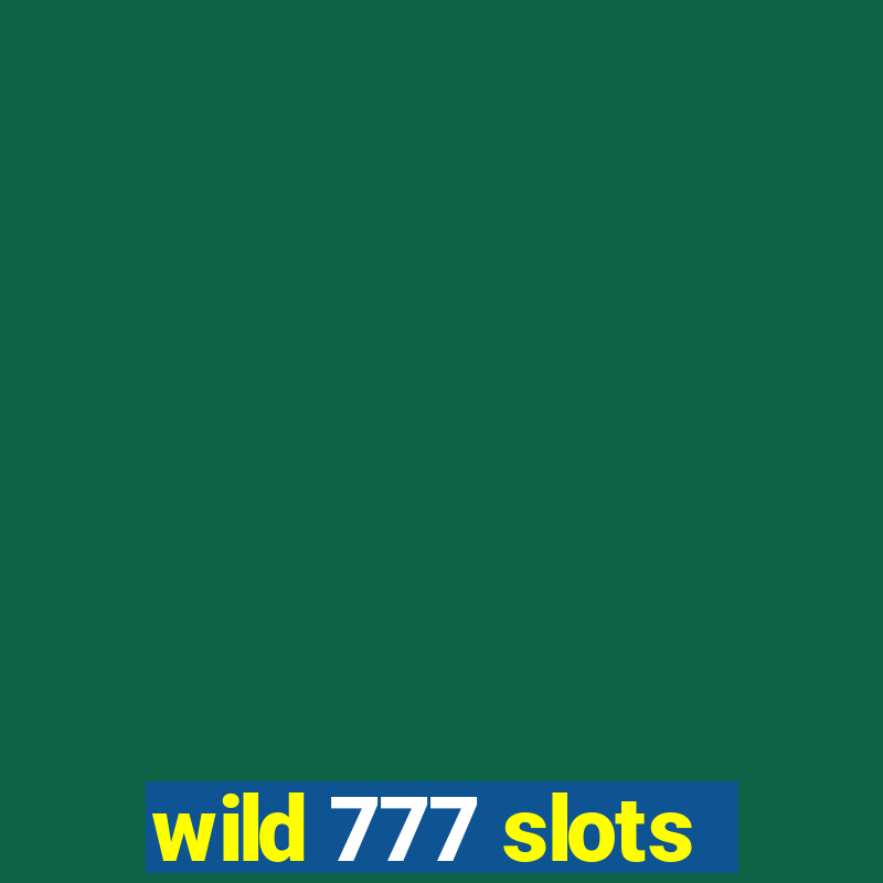 wild 777 slots