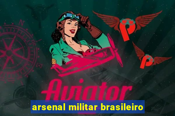 arsenal militar brasileiro