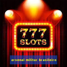 arsenal militar brasileiro