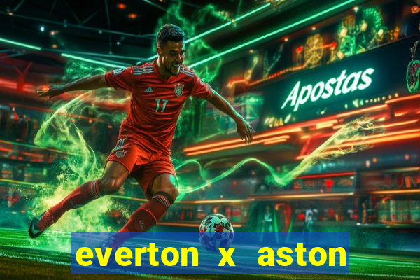 everton x aston villa palpites