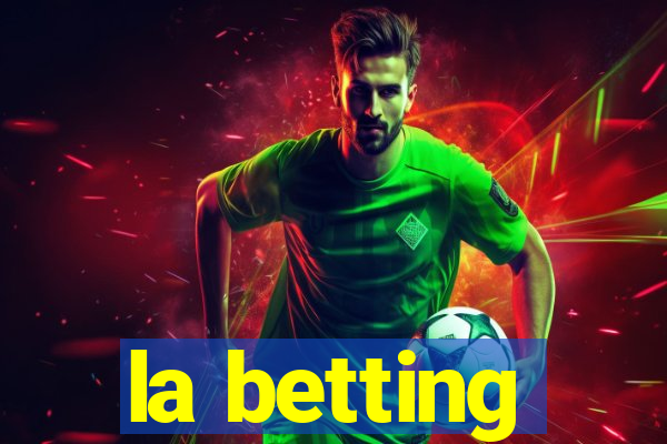 la betting