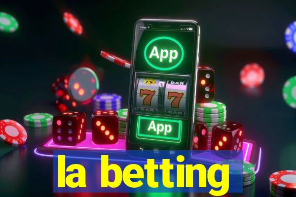 la betting