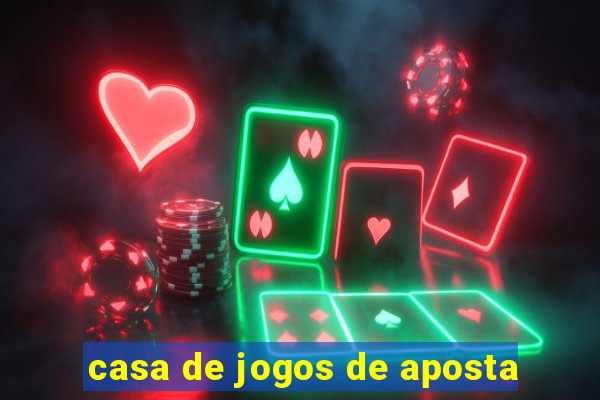 casa de jogos de aposta