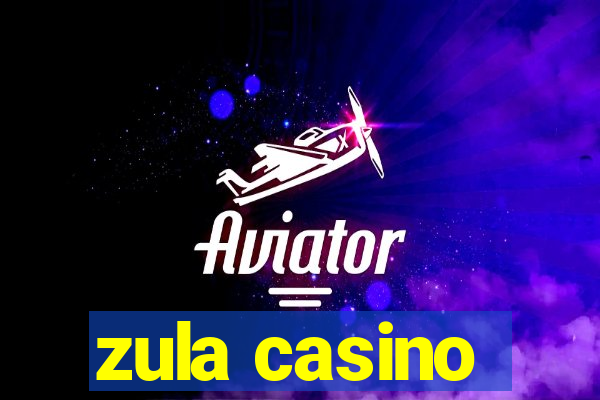 zula casino