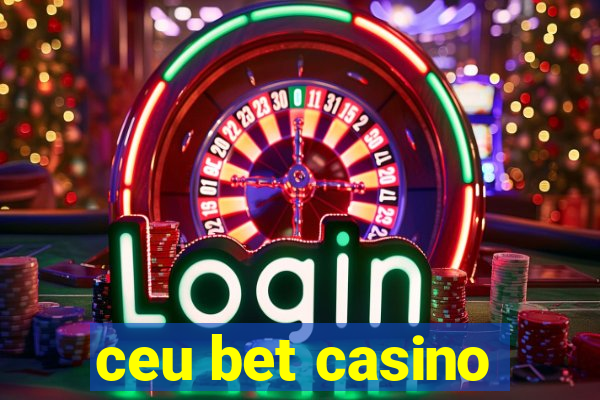 ceu bet casino