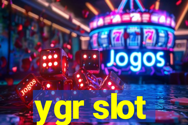 ygr slot