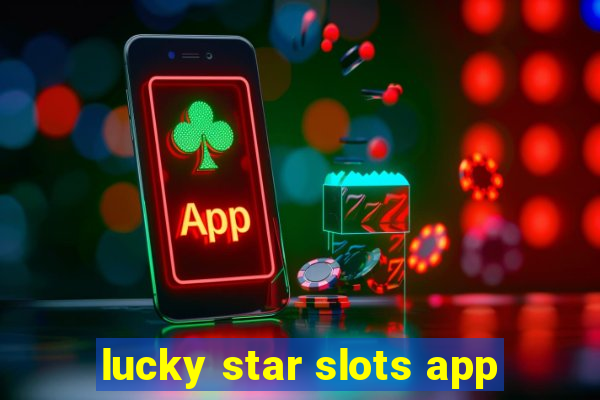 lucky star slots app