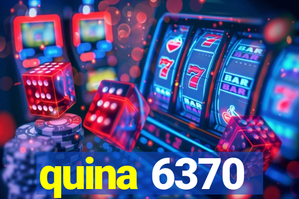 quina 6370